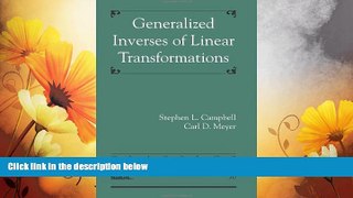 READ FREE FULL  Generalized Inverses of Linear Transformations (Classics in Applied Mathematics)