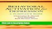 Books Behavioral Activation for Depression: A Clinician s Guide Free Online