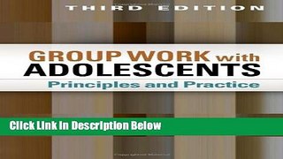 Books Group Work with Adolescents, Third Edition: Principles and Practice (Social Work Practice
