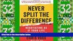 Big Deals  Never Split the Difference: Negotiating As If Your Life Depended On It  Best Seller