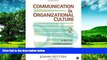 Must Have  Communication and Organizational Culture: A Key to Understanding Work Experiences