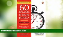 Big Deals  60 Seconds and You re Hired!: Revised Edition  Free Full Read Most Wanted