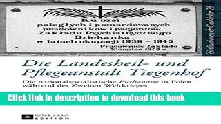 [PDF] Die Landesheil- und Pflegeanstalt Tiegenhof: Die nationalsozialistische 