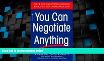 Big Deals  You Can Negotiate Anything: The World s Best Negotiator Tells You How To Get What You