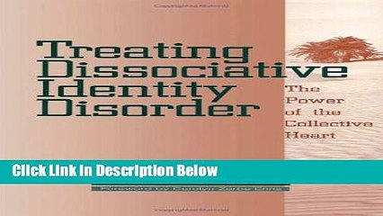 Books Treating Dissociative Identity Disorder: The Power of the Collective Heart Full Online