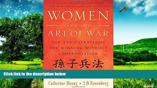 Must Have  Women and the Art of War: Sun Tzu s Strategies for Winning Without Confrontation  READ