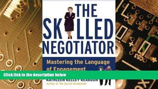 Big Deals  The Skilled Negotiator: Mastering the Language of Engagement  Free Full Read Best Seller
