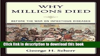 [PDF] Why Millions Died: Before the War on Infectious Diseases Full Colection