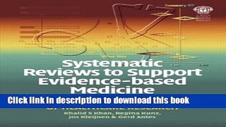 [PDF] Systematic Reviews to Support Evidence-Based Medicine: How to review and apply findings of
