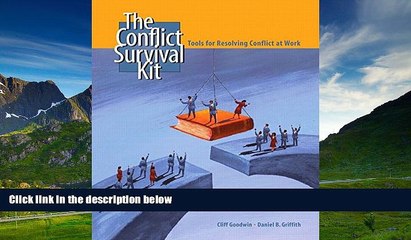 READ FREE FULL  The Conflict Survival Kit: Tools for Resolving Conflict at Work  READ Ebook Full