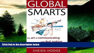 READ FREE FULL  Global Smarts: The Art of Communicating and Deal Making Anywhere in the World