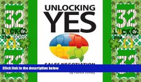 Big Deals  Unlocking Yes: Sales Negotiation Lessons   Strategy  Best Seller Books Most Wanted