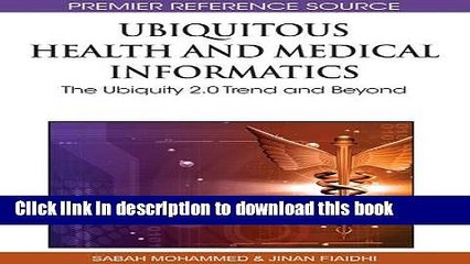 [PDF] Ubiquitous Health and Medical Informatics: The Ubiquity 2.0 Trend and Beyond Full Colection