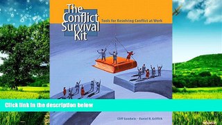 Must Have  The Conflict Survival Kit: Tools for Resolving Conflict at Work  READ Ebook Full Ebook