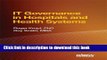 [PDF] IT Governance in Hospitals and Health Systems Popular Online