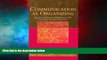 READ FREE FULL  Communication as Organizing: Empirical and Theoretical Approaches to the Dynamic