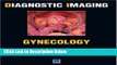 Download Diagnostic Imaging: Gynecology, 1e [Full Ebook]