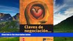 READ FREE FULL  Claves de NegociaciÃ³n . . . con el corazÃ³n y la mente (Spanish Edition)  READ
