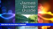 READ  James River Guide: Insiders  Paddling and Fishing Trips from Headwaters Down to Richmond