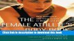 [Popular Books] The Female Athlete s Body Book : How to Prevent and Treat Sports Injuries in Women