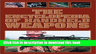[Popular Books] The Encyclopedia of Handheld Weapons Full Online