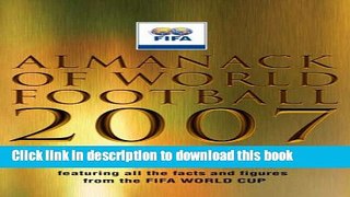 [Popular Books] Almanack of World Football 2007: The Definitive Guide Featuring All the Facts and