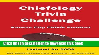 [Popular Books] Chiefology Trivia Challenge: Kansas City Chiefs Football Full Online
