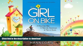 GET PDF  The Girl On Bike: A Mountain Bike, A Mid-Life Adventure and Men in Shorts  PDF ONLINE