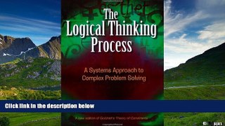 READ FREE FULL  The Logical Thinking Process: A Systems Approach to Complex Problem Solving