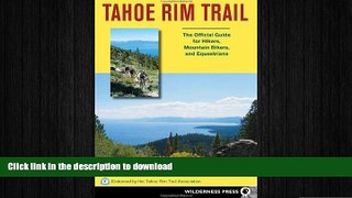 FAVORITE BOOK  The Tahoe Rim Trail: The Official Guide for Hikers, Mountain Bikers and