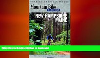 EBOOK ONLINE  Mountain Bike America: New Hampshire/Maine: An Atlas of New Hampshire and Souther
