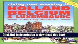 [PDF] Living   Working in Holland, Belgium   Luxembourg: A Survival Handbook Popular Colection