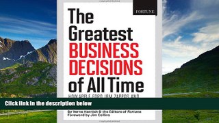 READ FREE FULL  FORTUNE The Greatest Business Decisions of All Time: How Apple, Ford, IBM,
