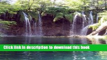 [PDF] Softly Cascading Waterfall Plitvice Lakes,  For the Love of Croatia: Blank 150 page lined