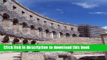 [PDF] Inside the Ancient Amphitheater in Pula,  For the Love of Croatia: Blank 150 page lined