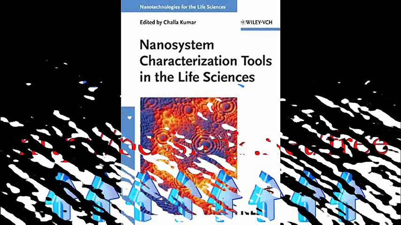 Download Nanosystem Characterization Tools in the Life Sciences Nanotechnologies for the Life Sciences Pdf