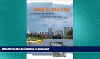 READ  Wild in the City: Exploring the Intertwine: The Portland-Vancouver Region s Network of