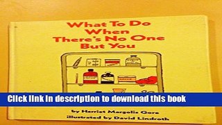 [Popular Books] What to Do When There s No One but You Free Online