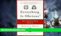Must Have PDF  Everything Is Obvious: How Common Sense Fails Us  Best Seller Books Best Seller