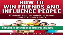 [PDF] How to Win Friends and Influence People: Enable you to make friends quickly and easily