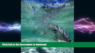 READ BOOK  Fly Fishing for Bonefish FULL ONLINE