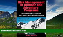 Full [PDF] Downlaod  Risk Management in Outdoor and Adventure Programs: Scenarios of Accidents,