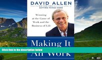 READ FREE FULL  Making It All Work: Winning at the Game of Work and Business of Life  READ Ebook