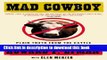 [PDF] Mad Cowboy: Plain Truth from the Cattle Rancher Who Won t Eat Meat Popular Online