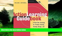 READ FREE FULL  The Action Learning Guidebook: A Real-Time Strategy for Problem Solving Training