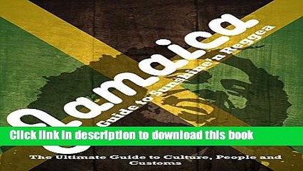 [PDF] Jamaica - A Guide to Sunshine n Reggae: The Ultimate Travel Guide to Culture, People and