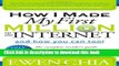 [PDF] How I Made My First Million on the Internet and How You Can Too!: The Complete Insider s