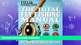 EBOOK ONLINE  The Total Fly Fishing Manual: 307 Essential Skills and Tips  GET PDF