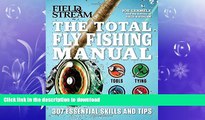 EBOOK ONLINE  The Total Fly Fishing Manual: 307 Essential Skills and Tips  GET PDF