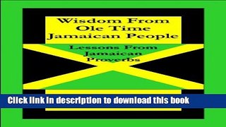 [PDF] Wisdom From Ole Time Jamaican People Full Online